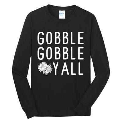 Gobble Gobble Yall Tall Long Sleeve T-Shirt