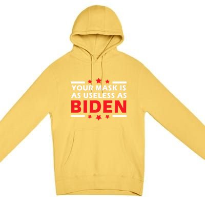 Great Gift Your Mask Is As Useless As Joe Biden Sucks Premium Pullover Hoodie