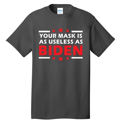 Great Gift Your Mask Is As Useless As Joe Biden Sucks Tall T-Shirt