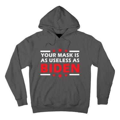 Great Gift Your Mask Is As Useless As Joe Biden Sucks Tall Hoodie