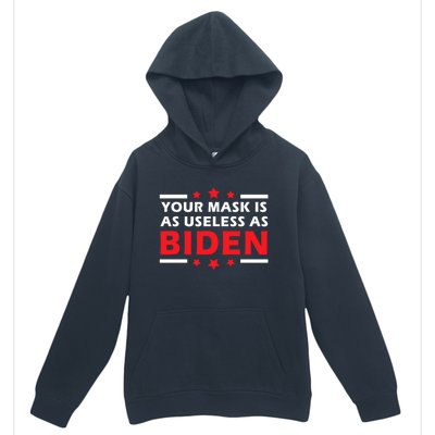 Great Gift Your Mask Is As Useless As Joe Biden Sucks Urban Pullover Hoodie