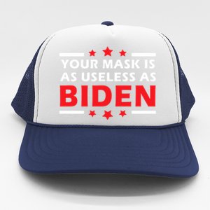 Great Gift Your Mask Is As Useless As Joe Biden Sucks Trucker Hat