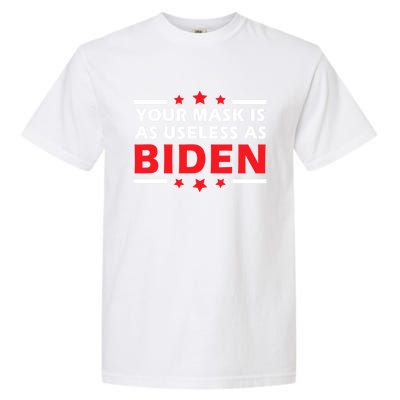 Great Gift Your Mask Is As Useless As Joe Biden Sucks Garment-Dyed Heavyweight T-Shirt