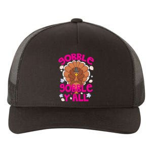 Gobble Gobble Yall Cute Turkey Funny Thanksgiving Yupoong Adult 5-Panel Trucker Hat