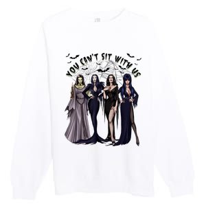 Ghoul Gang You CanT Sit With Us Goth Graphic Halloween Premium Crewneck Sweatshirt