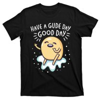 Gudetama Have A Gude Day Good Day T-Shirt