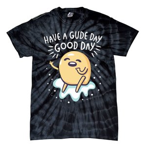 Gudetama Have A Gude Day Good Day Tie-Dye T-Shirt