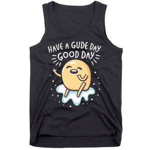 Gudetama Have A Gude Day Good Day Tank Top