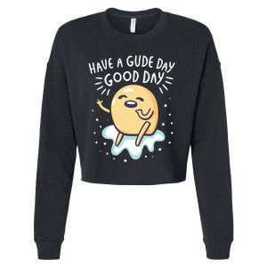 Gudetama Have A Gude Day Good Day Cropped Pullover Crew