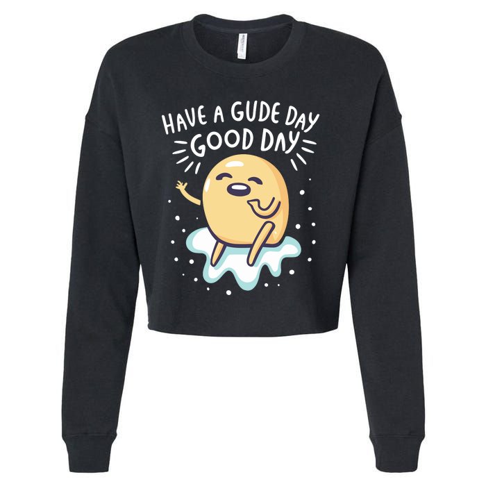 Gudetama Have A Gude Day Good Day Cropped Pullover Crew