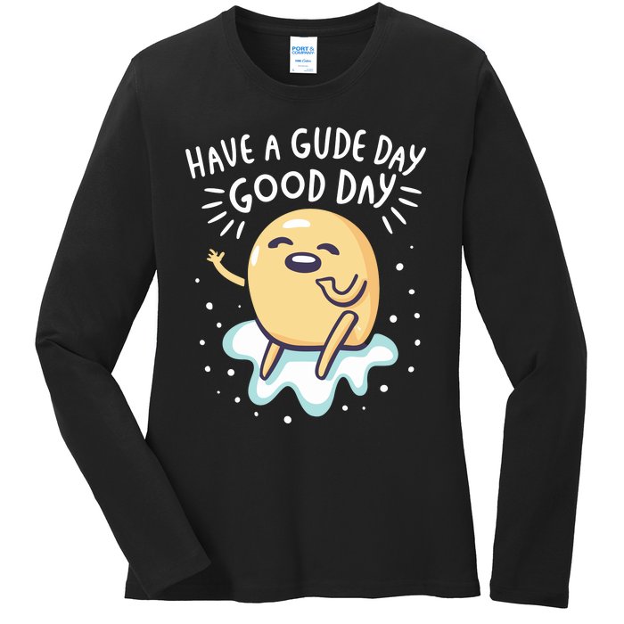 Gudetama Have A Gude Day Good Day Ladies Long Sleeve Shirt