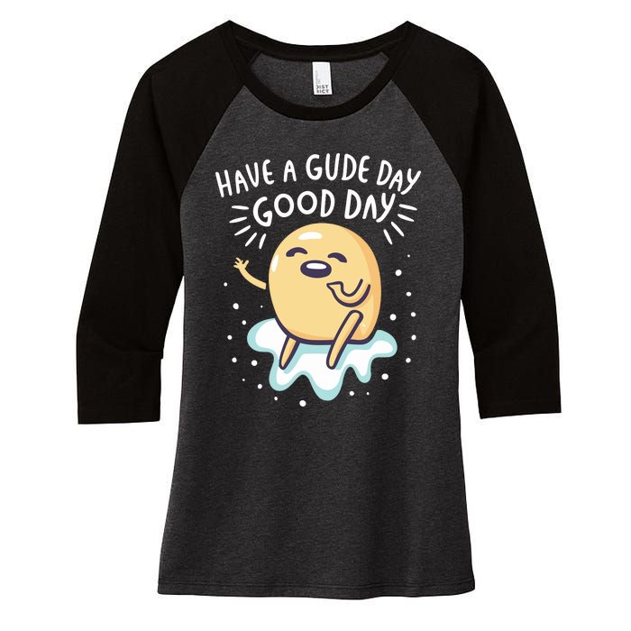 Gudetama Have A Gude Day Good Day Women's Tri-Blend 3/4-Sleeve Raglan Shirt