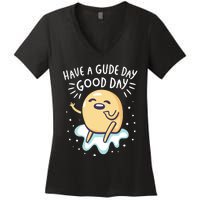 Gudetama Have A Gude Day Good Day Women's V-Neck T-Shirt