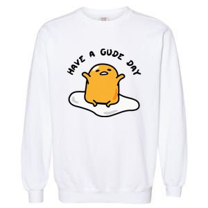 Gudetama Have A Gude Day Good Day Garment-Dyed Sweatshirt