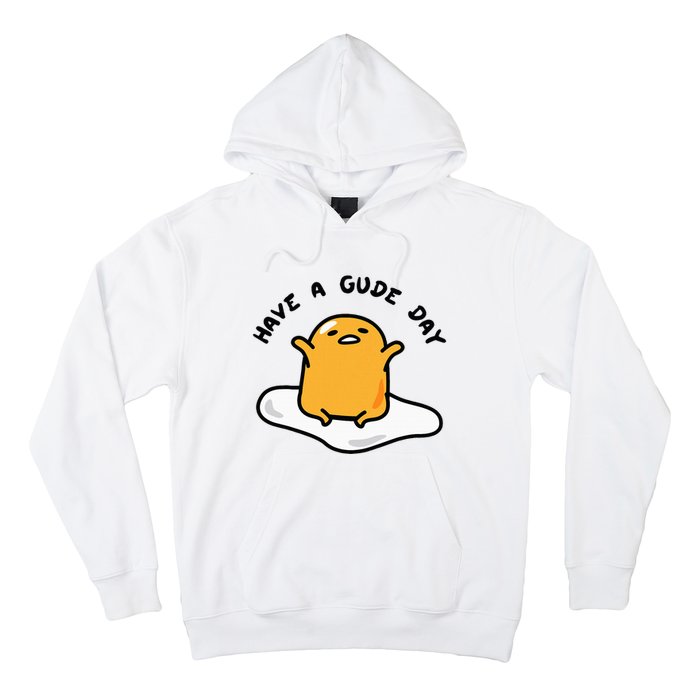 Gudetama Have A Gude Day Good Day Hoodie