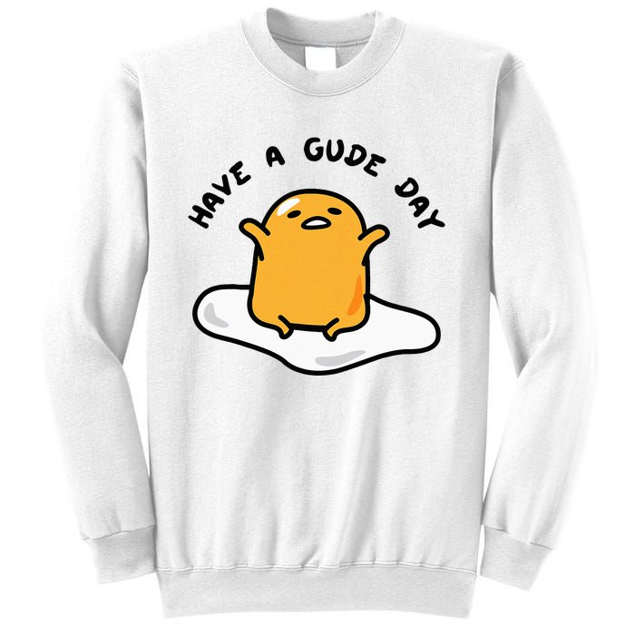 Gudetama Have A Gude Day Good Day Sweatshirt