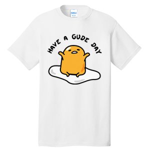 Gudetama Have A Gude Day Good Day Tall T-Shirt