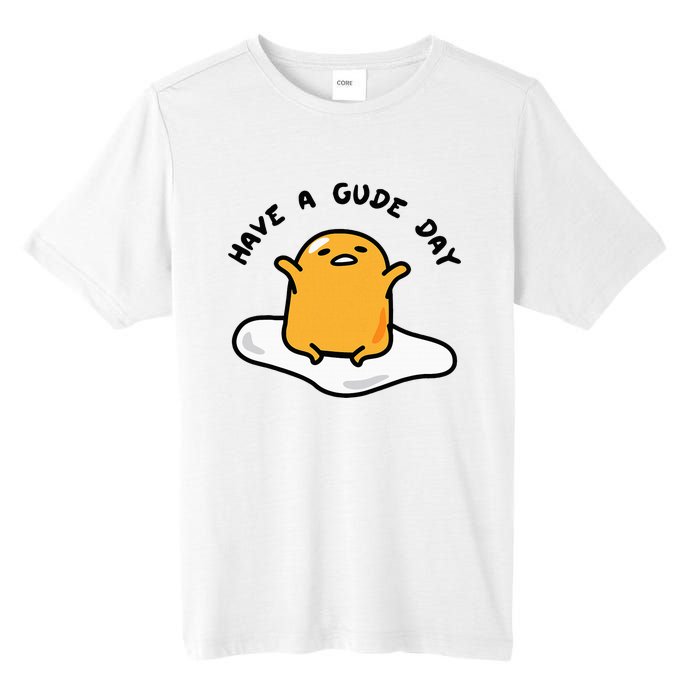 Gudetama Have A Gude Day Good Day Tall Fusion ChromaSoft Performance T-Shirt