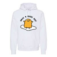 Gudetama Have A Gude Day Good Day Premium Hoodie