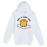 Gudetama Have A Gude Day Good Day Premium Pullover Hoodie