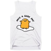 Gudetama Have A Gude Day Good Day Tank Top