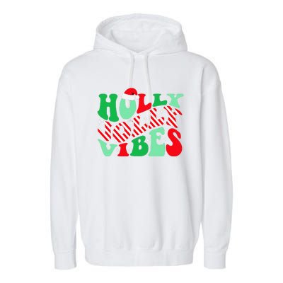 Groovy Have A Holly Xmas Jolly Christmas Santa Hat Garment-Dyed Fleece Hoodie