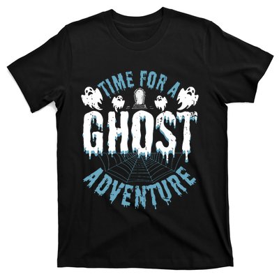 Ghost Hunting Adventures Quote For Paranormal Investigator T-Shirt