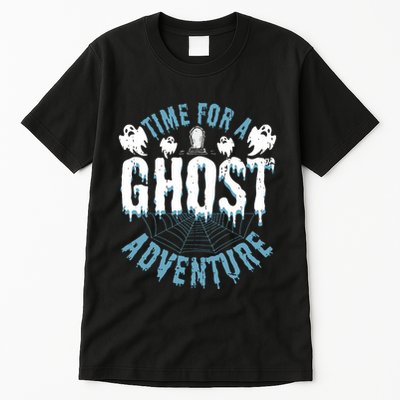 Ghost Hunting Adventures Quote For Paranormal Investigator Tall T-Shirt