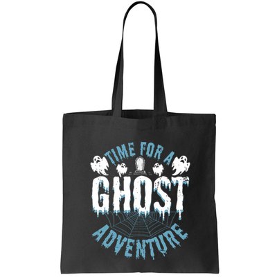 Ghost Hunting Adventures Quote For Paranormal Investigator Bag