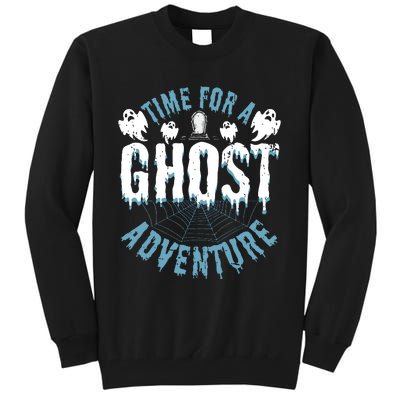 Ghost Hunting Adventures Quote For Paranormal Investigator Tall Sweatshirt