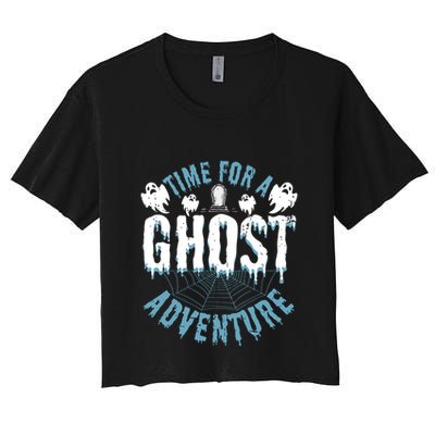 Ghost Hunting Adventures Quote For Paranormal Investigator Crop Top