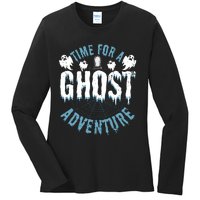 Ghost Hunting Adventures Quote For Paranormal Investigator Ladies Long Sleeve Shirt