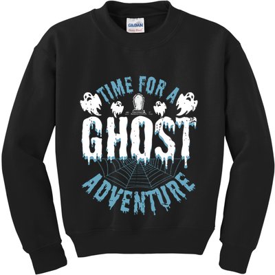 Ghost Hunting Adventures Quote For Paranormal Investigator Kids Sweatshirt