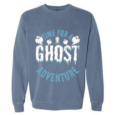 Ghost Hunting Adventures Quote For Paranormal Investigator Garment-Dyed Sweatshirt