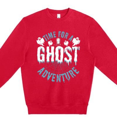 Ghost Hunting Adventures Quote For Paranormal Investigator Premium Crewneck Sweatshirt