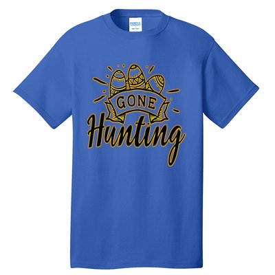 Gone Hunting! A Perfect Meme And A Great Gift! Funny Gift Tall T-Shirt