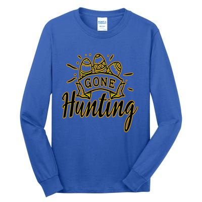 Gone Hunting! A Perfect Meme And A Great Gift! Funny Gift Tall Long Sleeve T-Shirt