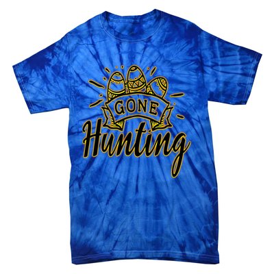 Gone Hunting! A Perfect Meme And A Great Gift! Funny Gift Tie-Dye T-Shirt