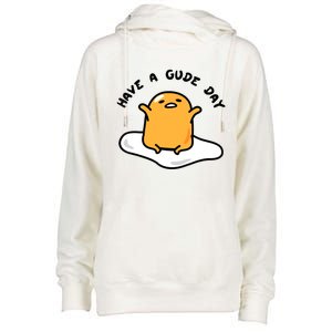 Gudetama Have A Gude Day Good Day Womens Funnel Neck Pullover Hood