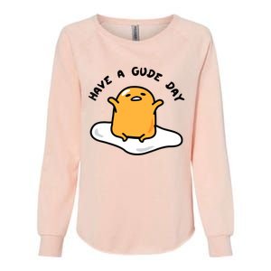 Gudetama Have A Gude Day Good Day Womens California Wash Sweatshirt