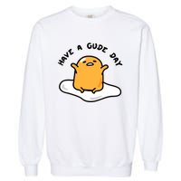 Gudetama Have A Gude Day Good Day Garment-Dyed Sweatshirt