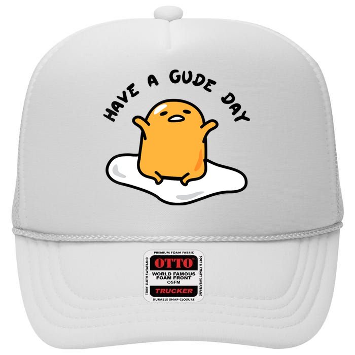 Gudetama Have A Gude Day Good Day High Crown Mesh Back Trucker Hat