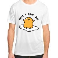 Gudetama Have A Gude Day Good Day Adult ChromaSoft Performance T-Shirt