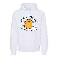 Gudetama Have A Gude Day Good Day Premium Hoodie