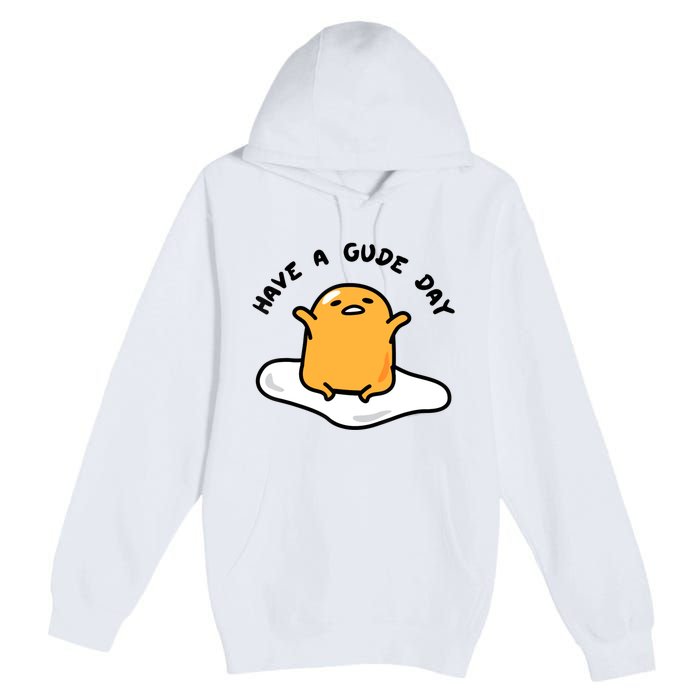 Gudetama Have A Gude Day Good Day Premium Pullover Hoodie