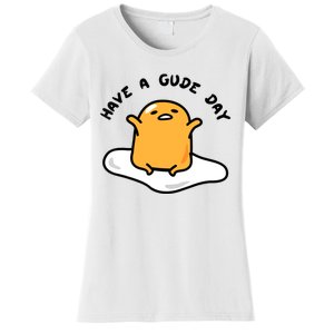 Gudetama Have A Gude Day Good Day Women's T-Shirt