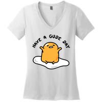 Gudetama Have A Gude Day Good Day Women's V-Neck T-Shirt