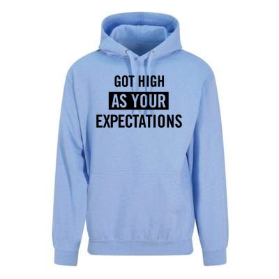 Got High As Your Expectations Unisex Surf Hoodie