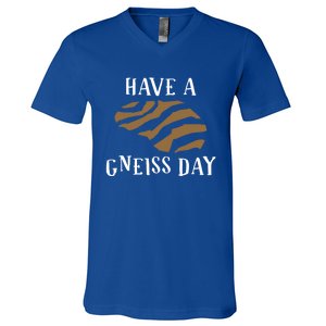 Geologist Have A Gneiss Day Funny Gift V-Neck T-Shirt