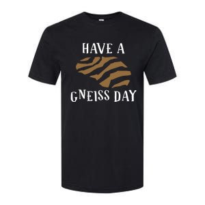 Geologist Have A Gneiss Day Funny Gift Softstyle CVC T-Shirt